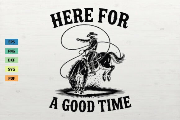 Here for a Good Time Cowboy Shirt SVG Review