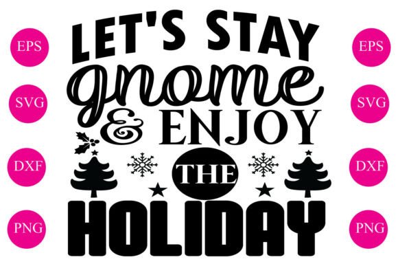 Let’s Stay Gnome Enjoy the Holiday